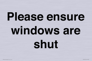 Please ensure windows are shut
